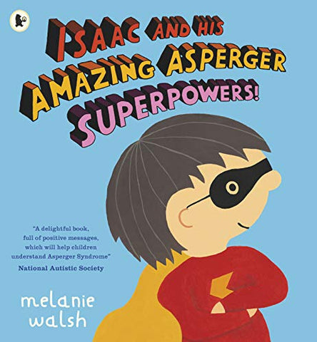 Isaac and His Amazing Asperger Superpowers!: 1