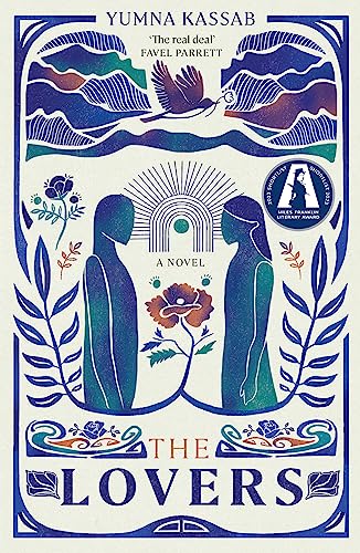 The Lovers : SHORTLISTED FOR THE MILES FRANKLIN LITERARY AWARD