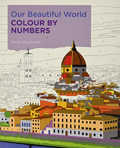 Our Beautiful World Colour by Numbers (Arcturus Colour by Numbers Collection, 16)