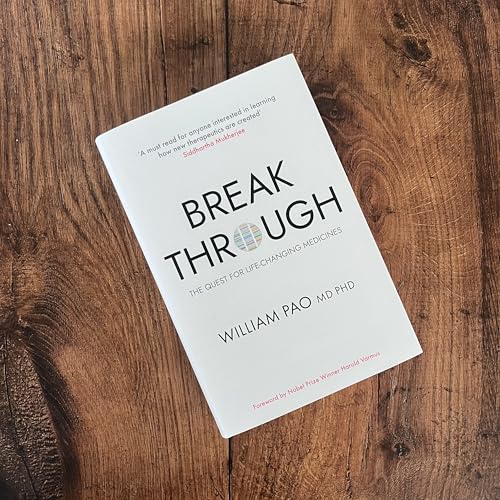 Breakthrough : The Quest for Life-Changing Medicines