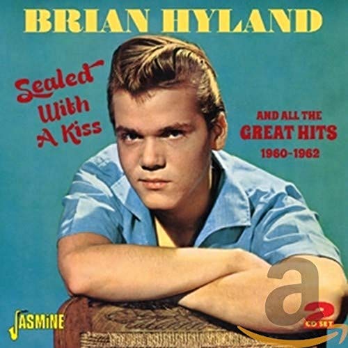 Brian Hyland - Sealed With A Kiss And All The Great Hits 1960-1962 [CD]