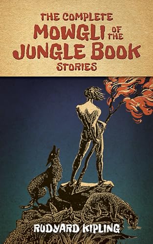 The Complete Mowgli of the Jungle Book Stories (Dover Children's Classics)