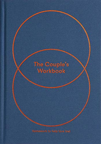 The Couple's Workbook: Homework to Help Love Last
