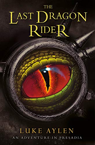 The Last Dragon Rider (An adventure in Presadia)