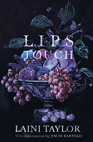 Lips Touch : An award-winning gothic fantasy short story collection