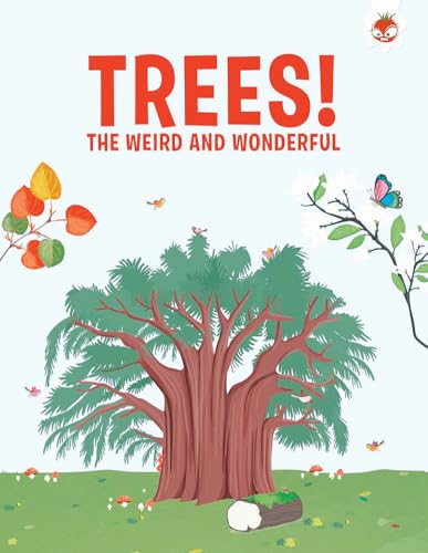 Trees, The Weird and Wonderful