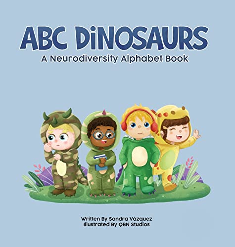 ABC Dinosaurs : A Neurodiversity Alphabet Book