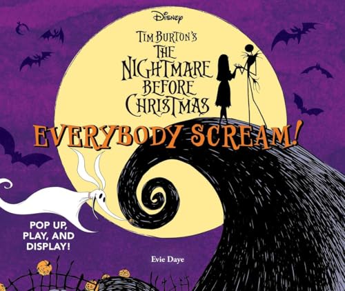 Everybody Scream!: Disney Tim Burton’s The Nightmare Before Christmas : Pop Up, Play, and Display!