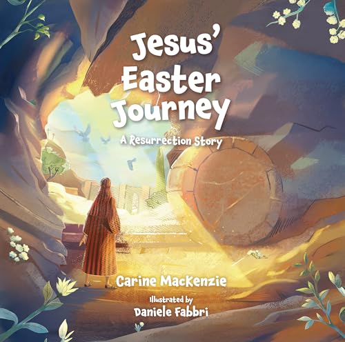 Jesus’ Easter Journey : A Resurrection Story