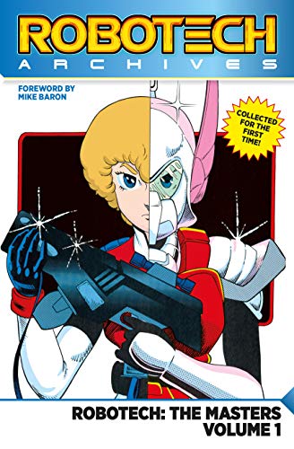 Robotech Archives: Masters Volume 1: The Masters