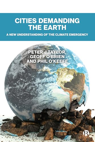 Cities Demanding the Earth : A New Understanding of the Climate Emergency