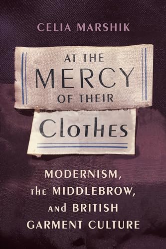 At the Mercy of Their Clothes: Modernism