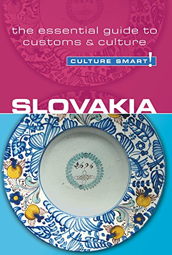 Slovakia - Culture Smart! : The Essential Guide to Customs & Culture