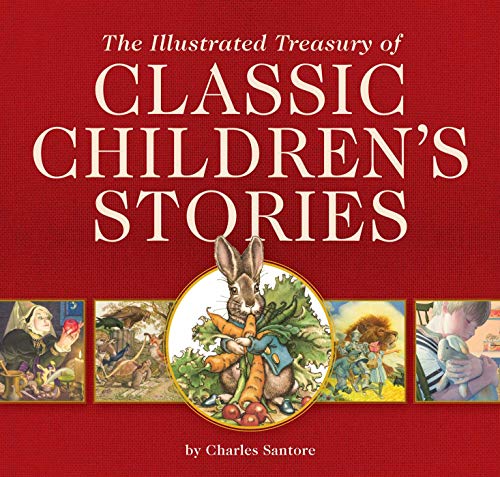 The Illustrated Treasury of Classic Children's Stories (Classic Edition)