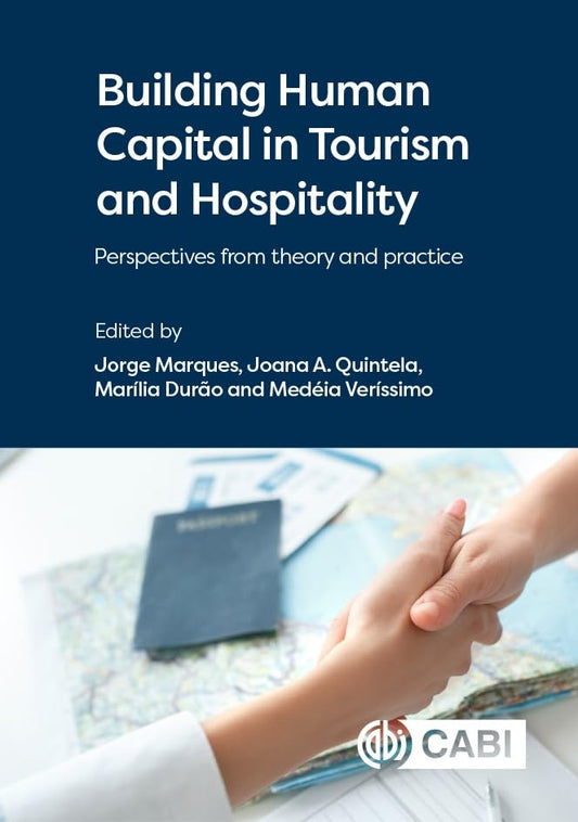 Building Human Capital in Tourism and Hospitality : Perspectives from theory and practice