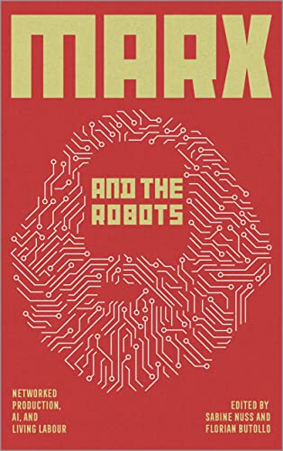 Marx and the Robots: Networked Production