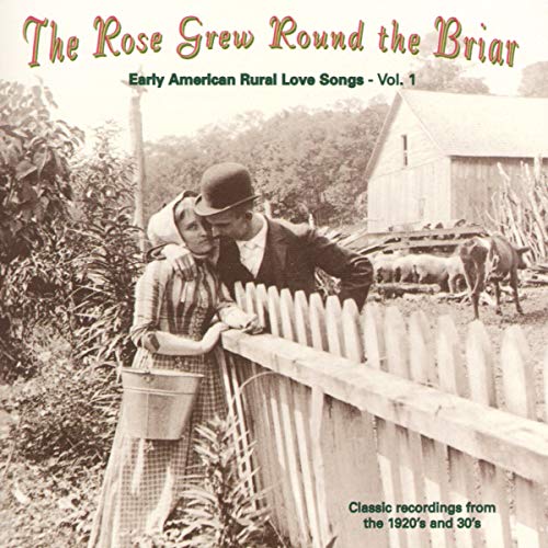 Various Artists - The Rose Grew Round The Briar Volume 1 [CD]