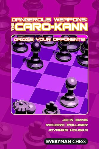 Dangerous Weapons: The Caro-Kann : Dazzle Your Opponents!