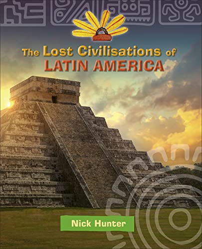 Reading Planet KS2 - The Lost Civilisations of Latin America - Level 8: Supernov