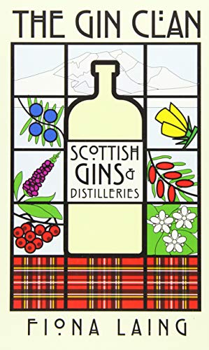 The Gin Clan: Scottish Gins and Distilleries
