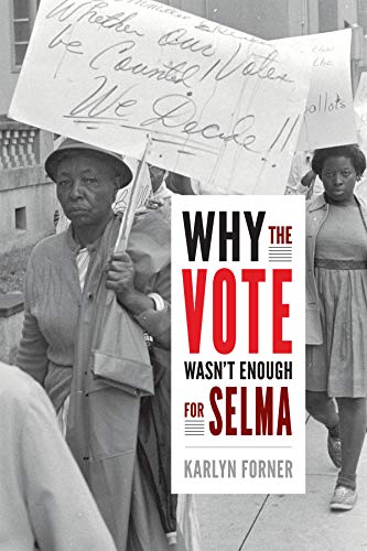 Why the Vote Wasnt Enough for Selma
