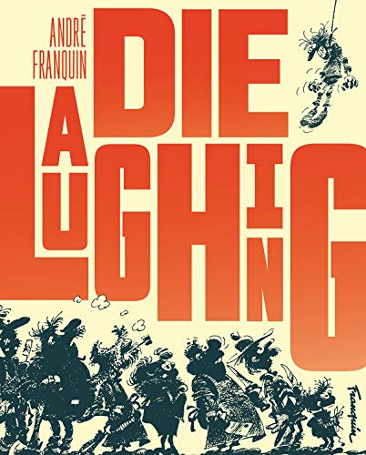 Die Laughing ;: Andre Franquin