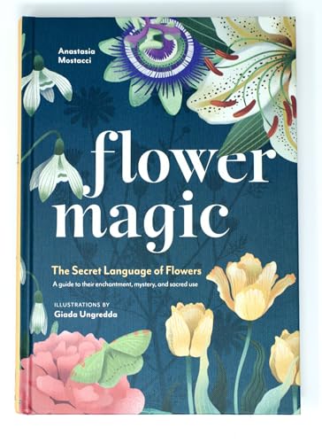Flower Magic : The Secret Language of Flowers