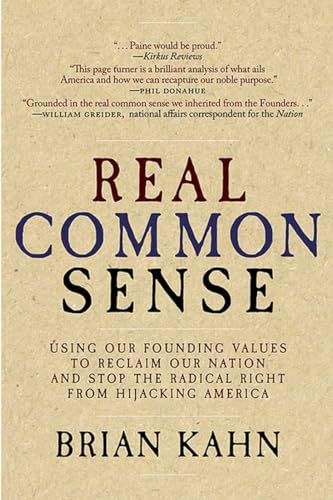 Real Common Sense: Using Our Founding Values to Reclaim Our Nation for the 99%