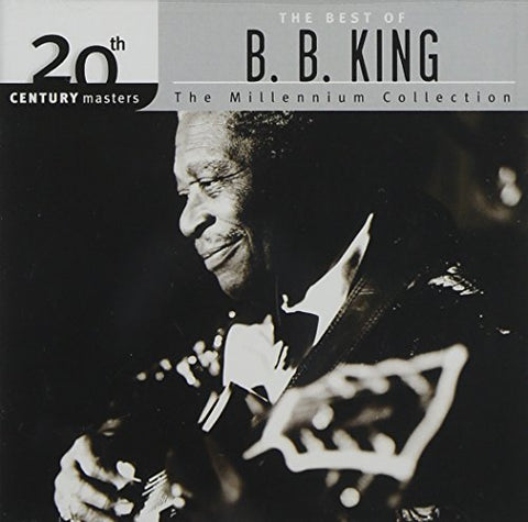 King B.b. - The Best Of B. B. King: The 20th CENTURY Masters;The Millenium Collection [CD]