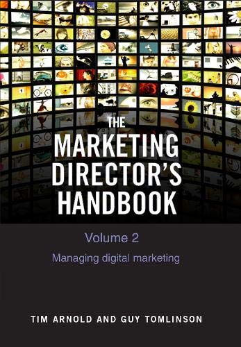 The Marketing Director's Handbook Volume 2 2020: Managing Digital Marketing