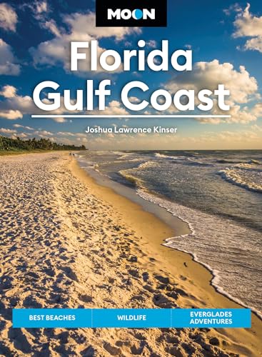 Moon Florida Gulf Coast (Eighth Edition) : Best Beaches, Wildlife, Everglades Adventures