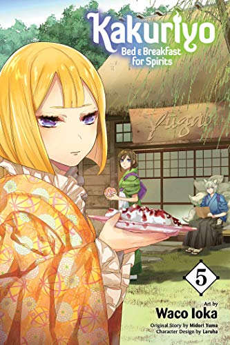 Kakuriyo: Bed & Breakfast for Spirits Vol 5: Volume 5