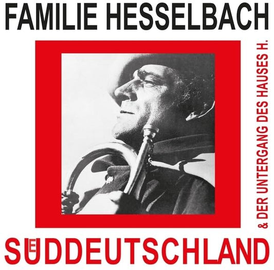 Familie Hesselbach - Süddeutschland & Der Untergang Des Hauses [VINYL]