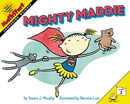 Mighty Maddie : MathStart Level 1: Comparing Weights