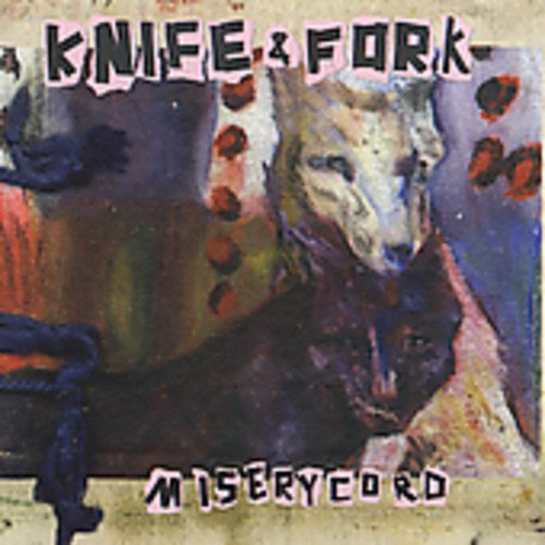 Knife & Fork - Miserychord [CD]