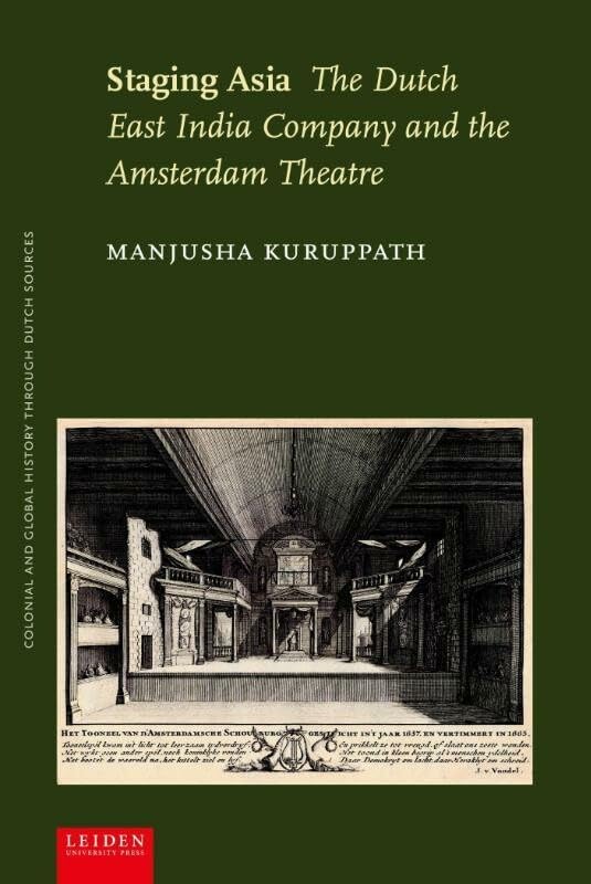 Staging Asia : The Dutch East India Company and the Amsterdam Theatre