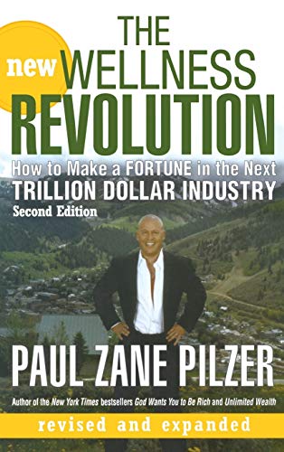 New Wellness Revolution 2e: How to Make a Fortune in the Next Trillion Dollar Industry
