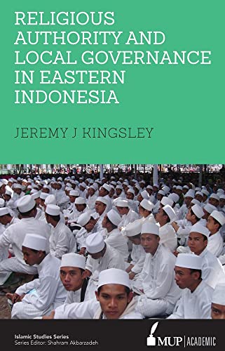 Religious Authority and Local Governance in Eastern Indonesia