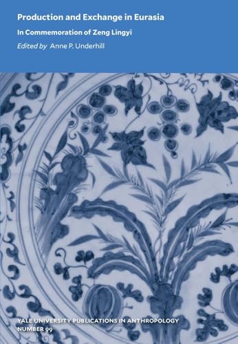 Production and Exchange in Eurasia : In Commemoration of Zeng Lingyi : 99