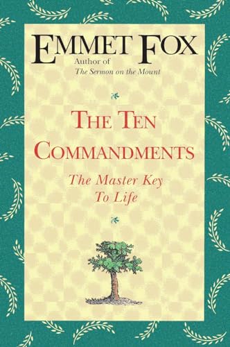 The Ten Commandments: The Master Key to Life