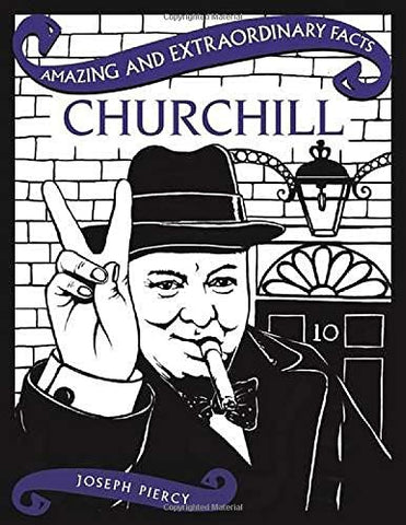 Churchill (Amazing & Extraordinary Facts) (Amazing and Extraordinary Facts)