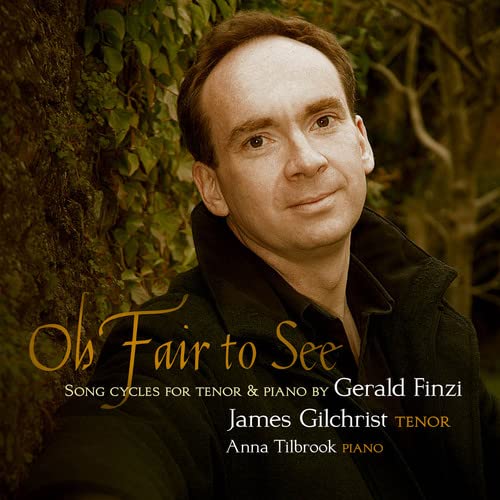 James Gilchrist - Oh Fair to See-Song Cycles for Tenor and Piano [CD]