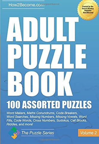 Adult Puzzle Book 100 Assorted Puzzles Volume 2 (The Puzzle Series)
