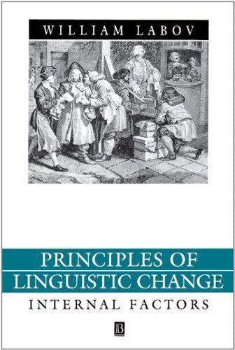 Principles of Linguistic Change: v. 1: Internal Factors