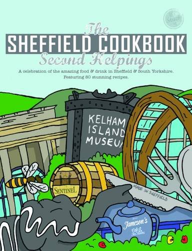 The Sheffield Cook Book: Second Helpings : A Celebration of the Amazing Food and Drink on Our Doorstep : 17