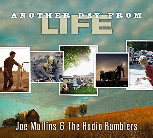 Joe Mullins & The Radio Ramble - Another Day From Life [CD]