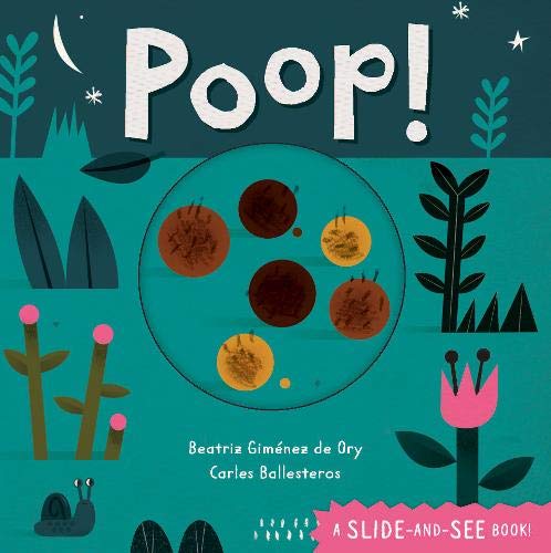 Poop!: 1 (Slide-And-See Nature)