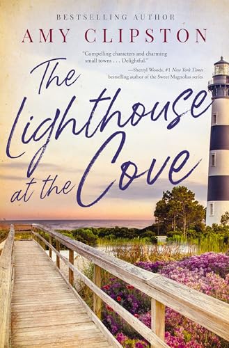 The Lighthouse at the Cove : A sweet contemporary romance---for fans of charming, small-town emotional reads in 2025!