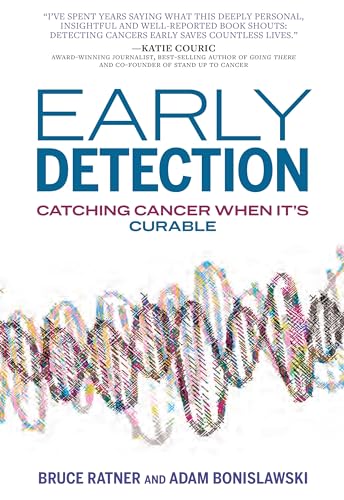 Early Detection : How America Can Win the War on Cancer