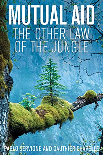 Mutual Aid: The Other Law of the Jungle
